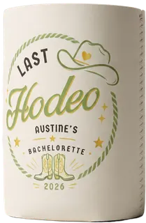A cream can koozie printed with a Last Hodeo bachelorette design